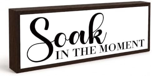 Bathroom Wooden Sign, Soak in the Moment Quote Decor, Bathroom Wall Decor Wooden Sign, Relaxing Bath Room Accent for Shelf Counter or Wall, Minimal Home Decoration, 9.5 x 3.1 Inches by Unknown