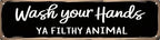 CSWLJS Funny Rustic Metal Tin Signs Wash Your Hands Ya Filthy Animal Kitchen Sign Wall Decor Black Vintage Farmhouse Bar Decor for Home Pantry Dining Room Coffee Shop 4x16 In by CSWLJS