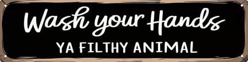 CSWLJS Funny Rustic Metal Tin Signs Wash Your Hands Ya Filthy Animal Kitchen Sign Wall Decor Black Vintage Farmhouse Bar Decor for Home Pantry Dining Room Coffee Shop 4x16 In by CSWLJS