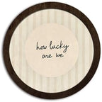 CFFJLHN How Lucky Are We Wall Art, Trendy Preppy Motivational Wall Decor Inspirational Positive Affirmation Quote Sign Round Wooden Wall Art Decor for Bedroom Living Room Home Office, 10x10 Inch by Unknown
