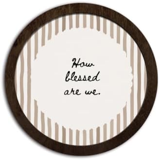 CFFJLHN Christian How Blessed Are We Religious Wall Art Round Wooden Decor by Unknown