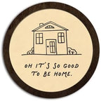 CFFJLHN Rustic Farmhouse Wall Art Decor, Oh It's So Good to Be Home Motivational Neutral Minimalist Round Hanging Wall Decor for Home Bedroom Living Room, 10x10 Inch by Unknown