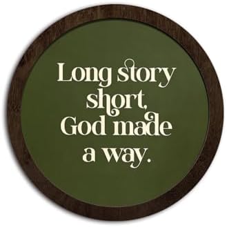CFFJLHN Green Christian Bible Verse Wall Art Decor, Long Story Short God Made a Way Religious Scripture Round Hanging Wall Decor for Home Bedroom Living Room Church Prayer Room, 10x10 Inch by Unknown