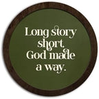 CFFJLHN Green Christian Bible Verse Wall Art Decor, Long Story Short God Made a Way Religious Scripture Round Hanging Wall Decor for Home Bedroom Living Room Church Prayer Room, 10x10 Inch by Unknown