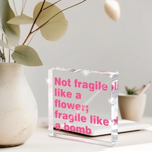 Feminist Wall Art Desk Decor for Women - 'Not Fragile Like a Flower; Fragile Like a Bomb' 4 Inch Pink Acrylic Sign, Empowering Quote Gift for Her, Office & Home Decor - Image 6