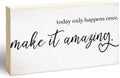 3x5 Motivational Wooden Sign, Today Only Happens Once, Make It Amazing by EXW