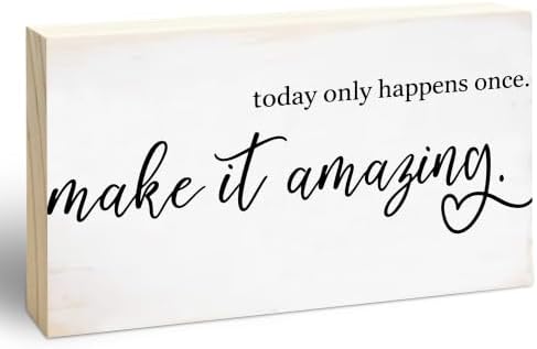 3x5 Motivational Wooden Sign, Today Only Happens Once, Make It Amazing by EXW