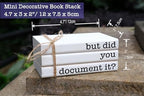 Funny Cute Office Desk Decor, Rustic Wooden Book Stack for Shelf Table Decoration - But Did You Document It Sign - Image 3