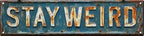 Stay Weird Street Sign Retro Funny Wall Decor Metal Tin Signs Fall Season Horror Theme Inappropriate Humor Bar Home College Dorm Decor 16x4 in by Aimlayton