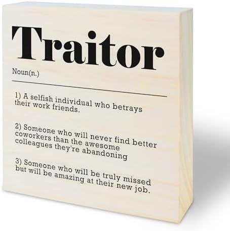 Funny Wooden Sign - Coworkers Leaving Traitor Gifts, Going Away Job Gifts - Office Home Decor And Accessories (5x5 Inches) - A01 by YIJIAQIN