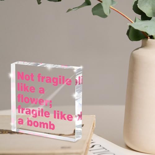 Feminist Wall Art Desk Decor for Women - 'Not Fragile Like a Flower; Fragile Like a Bomb' 4 Inch Pink Acrylic Sign, Empowering Quote Gift for Her, Office & Home Decor - Image 4