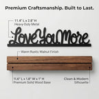 Love You More Sign Desk Decor, Wood and Metal Room Accent - Image 3