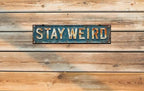 Stay Weird Street Sign Retro Funny Wall Decor Metal Tin Signs Fall Season Horror Theme Inappropriate Humor Bar Home College Dorm Decor 16x4 in - Image 6