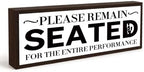 Funny Bathroom Wood Sign, Please Remain Seated for The Entire Performance, Humorous Wood Bathroom Decor, Funny Farmhouse Bathrooms Wall Decor, Rustic Solid Wooden Sign, Farmhouse, 9.5 x 3.1 Inches by Unknown