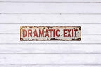 Vintage Metal Dramatic Exit Tin Sign 4x16 In Rustic Wall Art Farmhouse Decor for Home Porch Bedroom & Outdoor Spaces Bedroom Accent Theatrical Theme Decor - Image 6