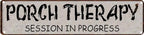 Vintage Tin Porch Therapy Sign Retro Metal Sign for indoor Decoration - indoor Funny Wall Art Plaque 4x16 Inch by VintageTinSign