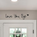 OYASUMI Love You Bye Wood Sign– Boho Farmhouse Above Door Wall Decor for Entryway, Hallway, or Living Room | Express Love & Warmth | Romantic Gift for Family, Lovers, or Valentine’s Day by OYASUMI