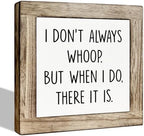 Funny Office Desk Wooden Box Sign Decor, Fun Quotes Office Supplies Rustic Inspirational Desk Decor, Funny Workplace Gifts for Coworker Colleague Boss-I Don't Always Whoop by ZPPRJF