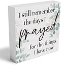 I Still Remember the Days I Prayed Wooden Sign,Christian Sign Home Decor Wooden Plaque for Rustic Home Farmhouse Office Living Room Desk Shelf Decor and Accessories by Woght