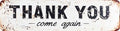Vintage Tin Thank You Come Again Sign Retro Metal Sign for outdoor indoor Decoration - outdoor indoor Funny Wall Art Plaque 4x16 Inch by VintageTinSign