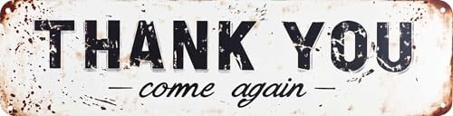 Vintage Tin Thank You Come Again Sign Retro Metal Sign for outdoor indoor Decoration - outdoor indoor Funny Wall Art Plaque 4x16 Inch by VintageTinSign