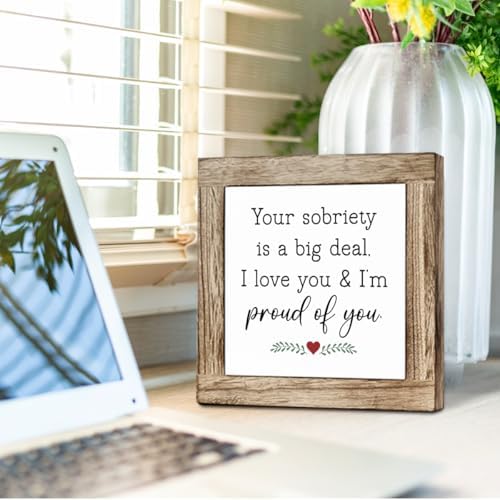 Motivational Wood Plaque Sign Desk Decor, Sobriety Gifts, Rustic Farmhouse Square Desk Decor, Recovery Gifts For Women-You Sobriety is a Big Deal I Love You and I'm Proud of You - Image 4