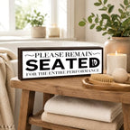Funny Bathroom Wood Sign, Please Remain Seated for The Entire Performance, Humorous Wood Bathroom Decor, Funny Farmhouse Bathrooms Wall Decor, Rustic Solid Wooden Sign, Farmhouse, 9.5 x 3.1 Inches - Image 5