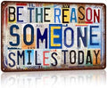 Vintage Be The Reason Someone Smiles Today Metal Sign Tin Signs by JBYMsign