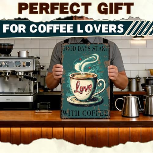 Funny Coffee Metal Tin Signs Good Days Start With Coffee Vintage Wall Decoration Poster For Home Kitchen 12x8 Inch - Image 7