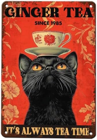Funny Black Cat Tin Sign Ginger Tea It'S Always Tea Time Metal Sign Wall Decor For Home Cafe Bar Kitchen Poster 12x16 Inch by KIYOYOHomeIsOurHappyPlace
