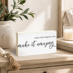 3x5 Motivational Wooden Sign, Today Only Happens Once, Make It Amazing - Image 4