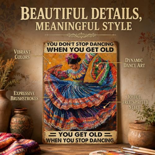 Mexican Art Vintage Tin Sign Mexican Decor You Don't Stop Dancing When You Get Old Retro Dancing Wall Art Wall Decor Iron Painting for Home Kitchen Cafe Pub 8x12 Inch - Image 4