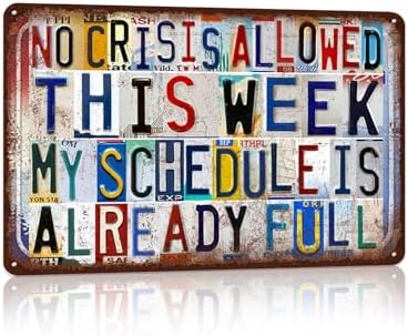 Vintage No Crisis Allowed This Week My Schedule Is Already Full by JBYMsign