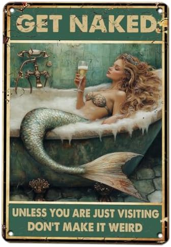 Mermaid Sign Vintage Tin Wall Decor Get Naked Sign Don't Make It Weird Iron Painting Mermaid Poster for Home Living Room Bathroom Toilet Hotel 16x12 Inch by KIYOYOHomeIsOurHappyPlace