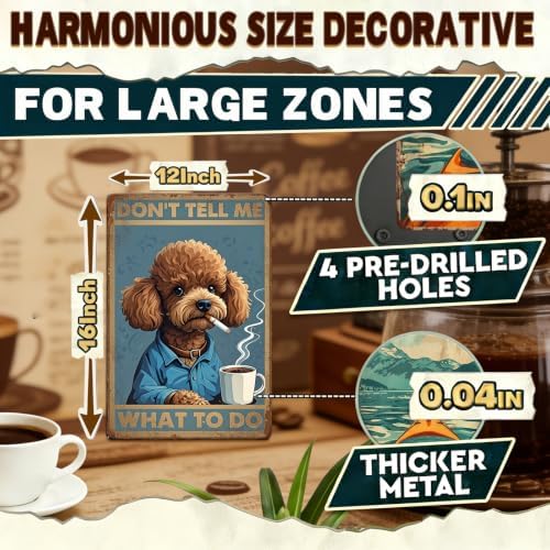 Poodle Metal Signs Coffee Decor Don'T Tell Me What To Do 12x16 Inch - Image 2