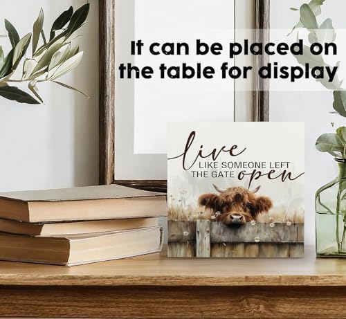 Highland Cow Decor Sign - Farmhouse Western Animal Office Kitchen Bedroom Decor, Rustic Farm Live Like Someone Left The Gate Open Signs, Highland Cow Gifts For Women 8x8 - Image 3