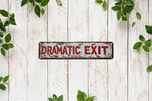 Vintage Tin Dramatic Exit Sign Retro Metal Sign for Outdoor Decoration - Outdoor Funny Wall Art Plaque 4x16 Inch - Image 6