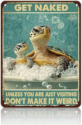 Sea Turtle Funny Bathroom Quote Metal Tin Sign Wall Decor Vintage Get Naked For Home Hotel Bathroom Sign 12x16 Inch by KIYOYOHomeIsOurHappyPlace