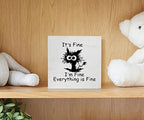 EIONEY Funny Office Desk Decor Sign,Funny Coworker Gift for Women Men,Cute Black Cat Decor for Home Office Table Shelf Wall,It's Fine I'm Fine Everything is Fine Wood Box Sign 5x5 Inch - Image 4