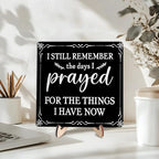 I Still Remember the Days I Prayed Wooden Sign, Christian Sign Home Decor Wooden Plaque for Rustic Home Farmhouse Office Living Room Desk Shelf Decor (black, 5.9x5.9inches) - Image 3