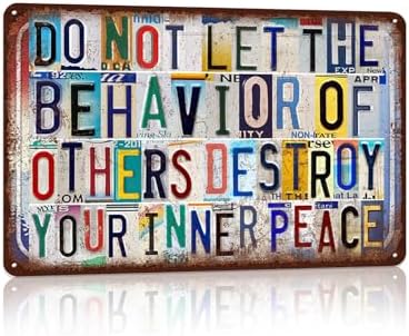 Do Not Let The Behavior Of Others Destroy Your Inner Peace by JBYMsign