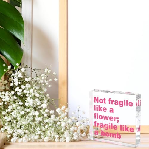 Feminist Wall Art Desk Decor for Women - 'Not Fragile Like a Flower; Fragile Like a Bomb' 4 Inch Pink Acrylic Sign, Empowering Quote Gift for Her, Office & Home Decor - Image 3