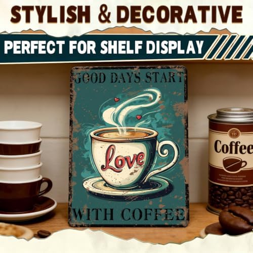 Funny Coffee Metal Tin Signs Good Days Start With Coffee Vintage Wall Decoration Poster For Home Kitchen 12x8 Inch - Image 5