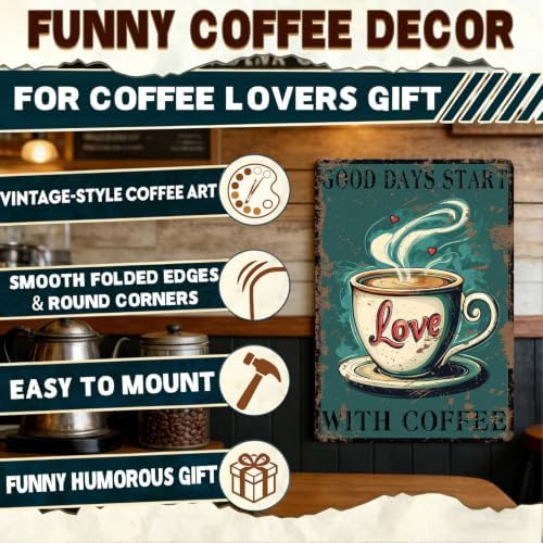 Funny Coffee Metal Tin Signs Good Days Start With Coffee Vintage Wall Decoration Poster For Home Kitchen 12x8 Inch - Image 4