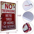 Halloween Decoration Halloween Signs Retro Fashion chic Funny Metal Tin Sign No Trespassing We're Tired of Hiding The Bodies. - Image 2