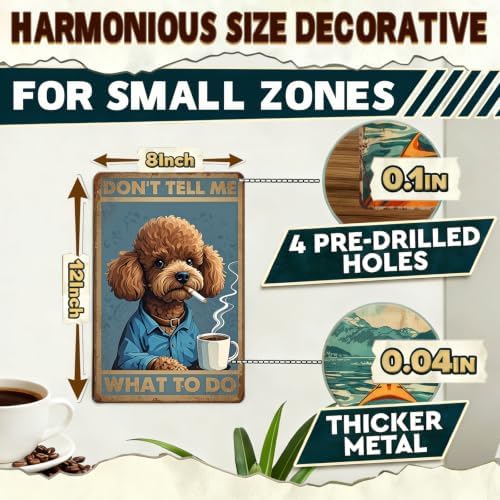 Poodle Metal Signs Coffee Decor Don'T Tell Me What To Do 12x8 Inch - Image 2