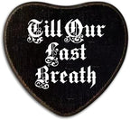 Gothic Wall Decor - Till Our Last Breath - Black Heart Wooden Wall Art by AKTFV
